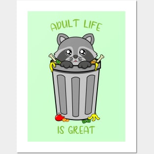 Adult life is great, cute raccoon. Posters and Art